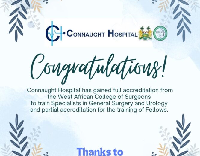 Connaught Hospital has received accreditation from the West African College of Surgeons